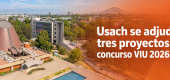 Usach se adjudica tres proyectos en concurso VIU 2026 de ANID y obtiene $108 millones para impulsar el emprendimiento científico
